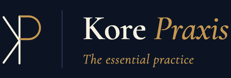 Kore Praxis — The essential practice